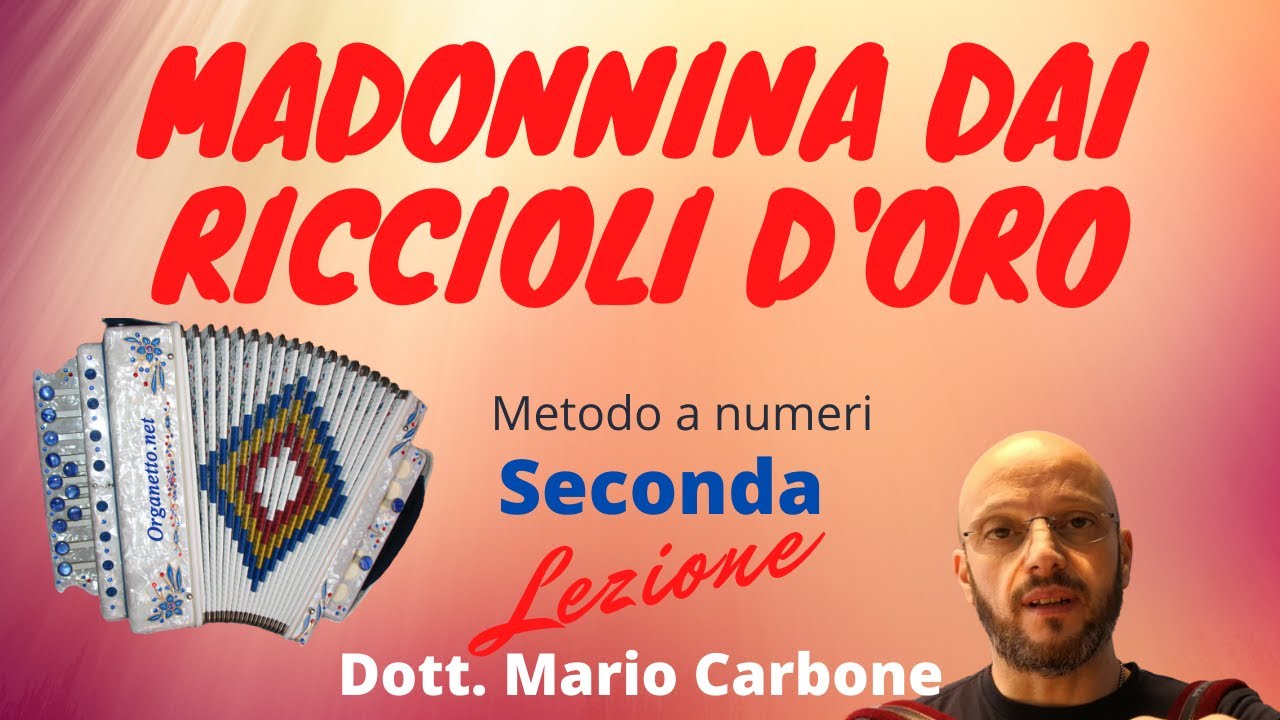 Lezione di 2a lezione MADONNINA DAI RICCIOLI D' ORO Valzer Metodo a numeri Lezione di 2a lezione MADONNINA DAI RICCIOLI D' ORO Valzer Metodo a numeri