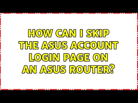 How can I skip the asus account login page on an asus router?