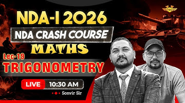 Lec-19 Trigonometry, NDA Crash Course 2026 | Maths Live Class by Sonvir Sir