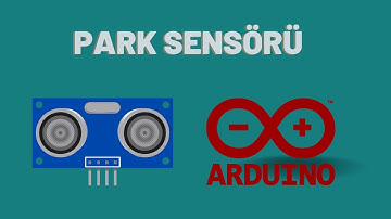ARDUINO DERS 15- PARK SENSÖRÜ YAPMAK