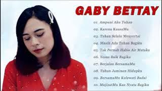 10 Lagu Terbaik Gaby Bettay - Lagu Rohani - Paling Syahdu & Enak Di Dengar [FULL ALBUM]