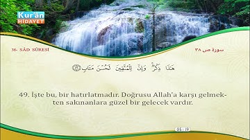 38 | Sâd | Saber `Abdül-Hakam | Meşari Raşid Al-Afasi | Sa`d Al-Gamidi | سورة ص | مشاري | صابر | سعد