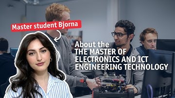 WHAT IS IT LIKE BEING A MASTER STUDENT of Electronics and ICT Engineering Technology in Antwerp