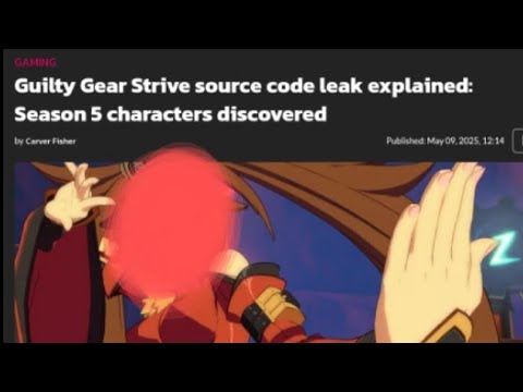 Major Guilty Gear Strive Leak Sounds Pretty Bad - YouTube
