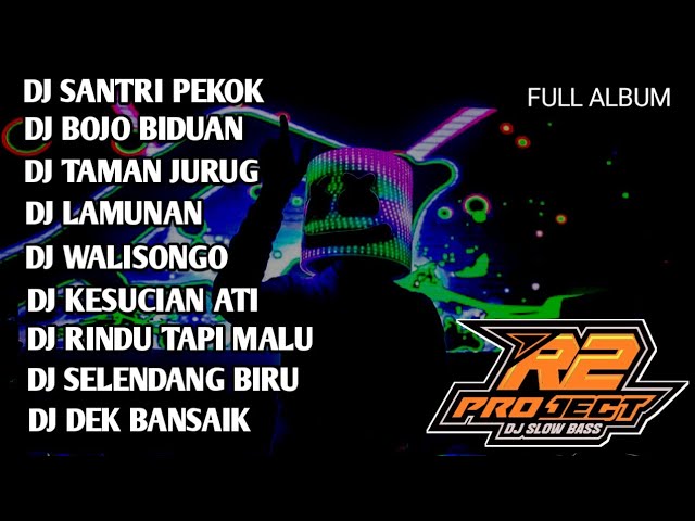 DJ FULL ALBUM SANTRI PEKOK || BOJO BIDUAN || BY R2 PROJECT class=