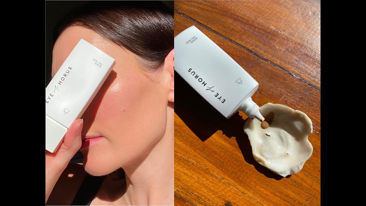 Eye of Horus Cosmetics Skin Tint Serum First Impression/Review YouTube