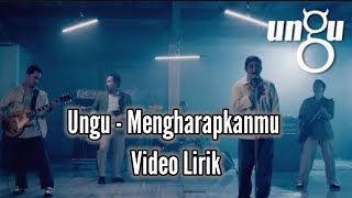 UNGU - MENGHARAPKANMU (Lirik)