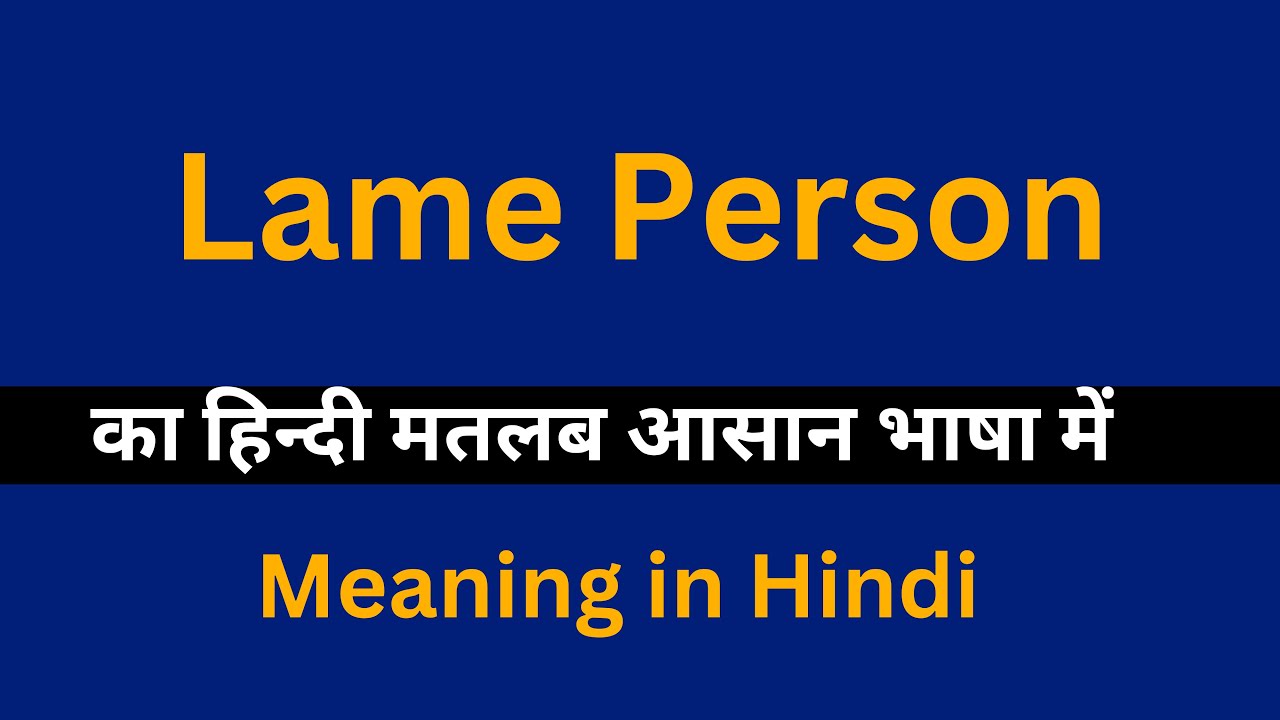 Lame Person Meaning In Hindi Lame Person 