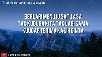 Rahmania Astrini - Tak Lagi Sama (lirik) lyrics