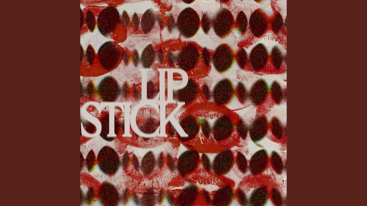 Watch Lipstick on YouTube Watch Lipstick on YouTube