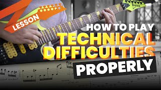 How To Play Technical Difficulties Properly With Tabs