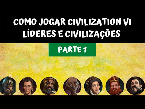 Vídeo: Civilization 6 Tem Vários Líderes Por Civilização