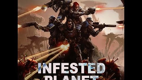 Infested Planet | Ep. 4 Giving and taking ground