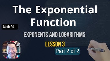 Math 30-1 Exponents and Logs Lesson 3 Part 2 of 2