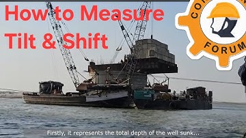 Measuring Tilt & Shift of Well Foundation @MAHESH_IRCON