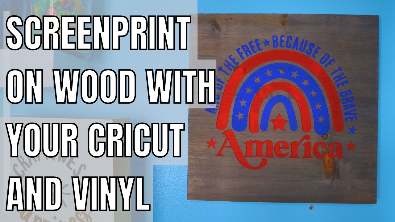 How to screen print using vinyl with Cricut on wood silk screen printing Easy sign project