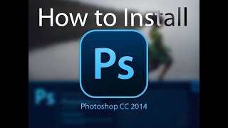 How to install Adobe Photoshop cc 2014