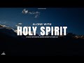 ALONE WITH HOLY SPIRIT // INSTRUMENTAL SOAKING WORSHIP // SOAKING WORSHIP MUSIC