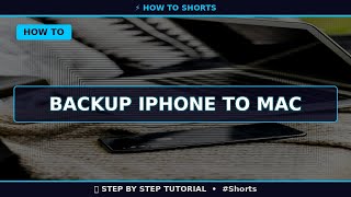 🔥 Backup Iphone to Mac (2025) | 60 Sec Guide #Shorts