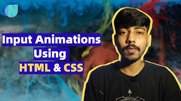 Input Animations Using HTML And CSS | Web Development Series | Newton School