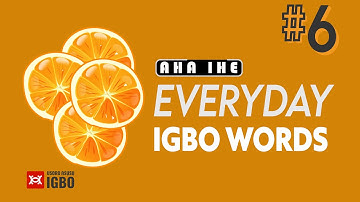 Part 6: How to say Kitchen, Orange, Tools, Boat and Knife in Igbo | Take the Igbo Quiz | Igbo Words