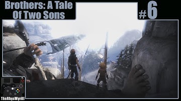 Brothers: A Tale Of Two Sons Playthrough | Part 6