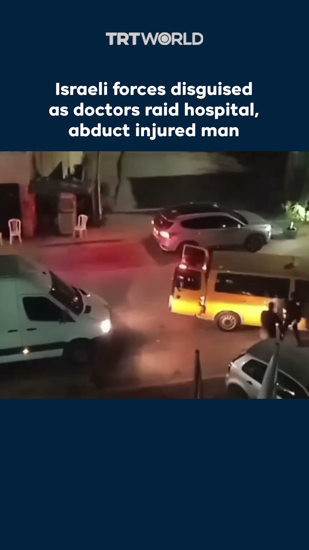 Israeli forces dressed as medical staff raid Nablus hospital
