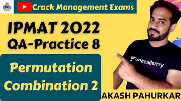 IPMAT2022-Practice Session 8 | Permutation & Combination 2 | IPMAT2022 | IPMAT Indore, Rohtak,JIPMAT