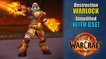 Destruction Warlock SIMPLIFIED with GSE! | The War Within 11.1.5