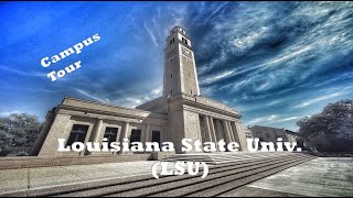 Louisiana State University (LSU) – Baton Rouge, LA: A 4K Campus Tour