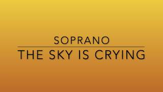 The Sky is Crying Soprano