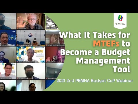 2021 2nd PEMNA Budget CoP Webinar on What It Takes for MTEFs to Become a Budget Management Tool