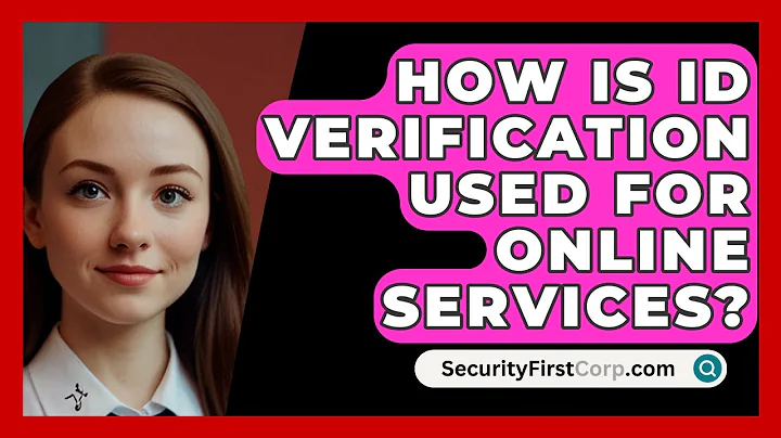How Is ID Verification Used For Online Services? - SecurityFirstCorp.com