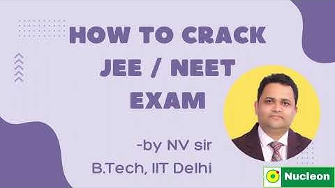 Success mantra for JEE & NEET by NV sir B. Tech. IIT Delhi