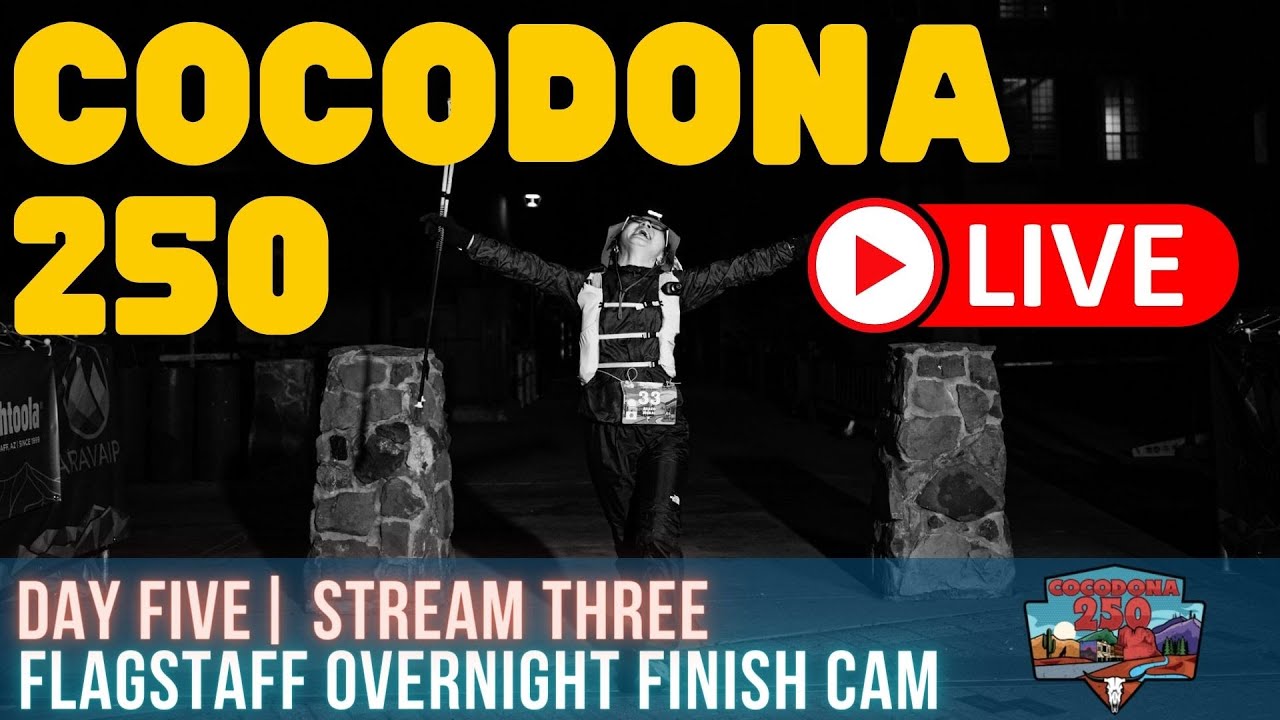 2023 Cocodona 250 LIVE - Day 5 Overnight - Flagstaff Finish Cam