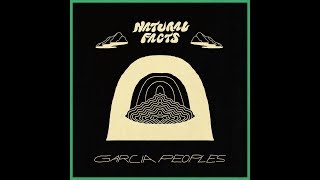 Garcia Peoples - Natural Facts (2019) Full Album