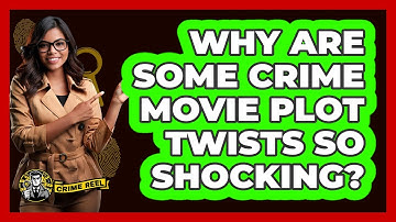 Why Are Some Crime Movie Plot Twists So Shocking? - The Crime Reel