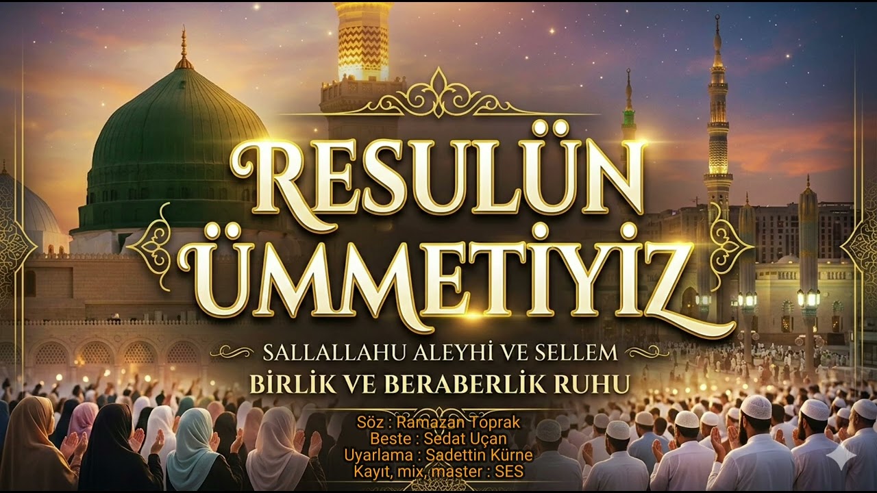 Resulün Ümmetiyiz - Sadettin Kürne (Sedat Uçan)