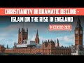 Islam on the rise in england  christianity in dramatic decline