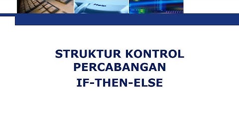 Percabangan IF-THEN-ELSE