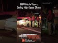 CHP Vehicle Struck During High Speed Chase