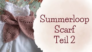 Summerloopscarfkal Teil 2 | kleiner Schal stricken | die Abnahme