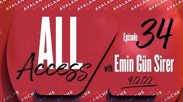 All Access with Emin Gün Sirer - Ep. 34