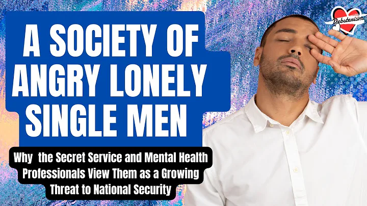 RISKS IN A SOCIETY FULL OF LONELY ANGRY SINGLE MEN...