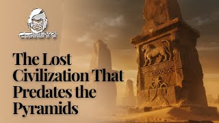 The Lost Civilization That Predates the Pyramids
