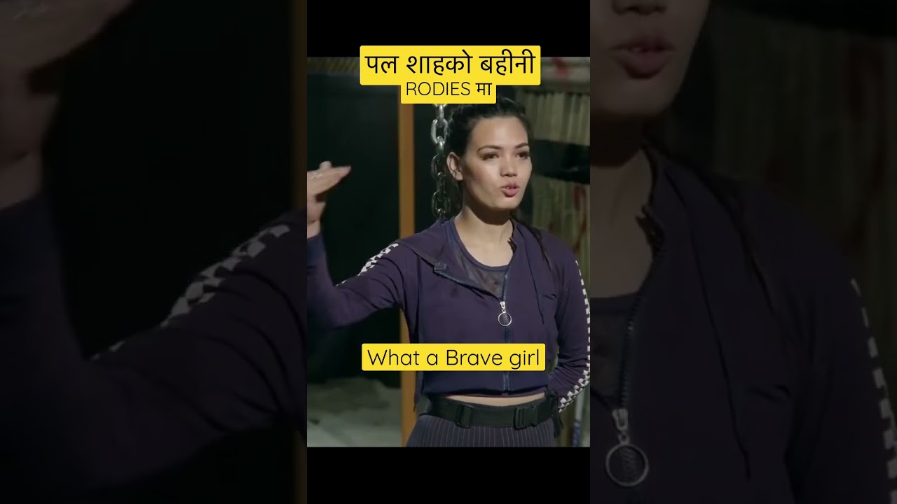 Paul shah sister in Himalaya Roadies || roshni shah at Himalaya roadies 