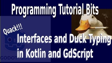 Duck Typing and Interfaces in Gdscript and Kotlin: Advantages and Disadvantages