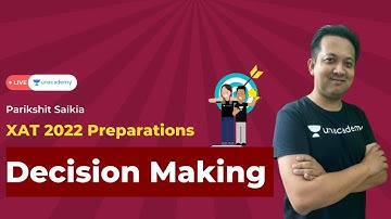 How to crack Decision Making Section of the XAT 2022 |Parikshit Saikia |CAT