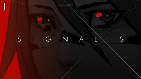 SIGNALIS - Part 1 [No Commentary]