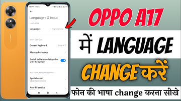 oppo A17 language change setting | oppo A17 me language change kaise kare change language oppo A17